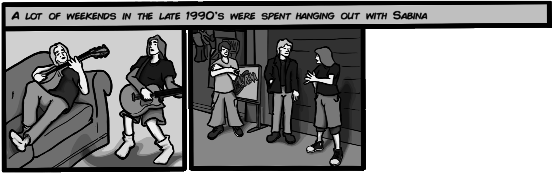 A lot of weekends in the late 1990's were spent hanging out with Sabina