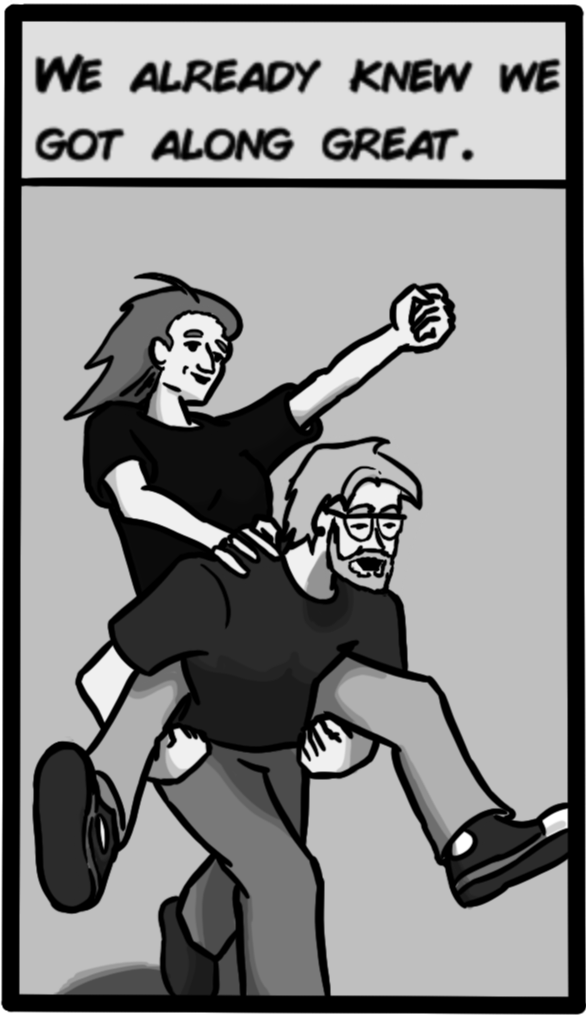 We aready knew we got along great.