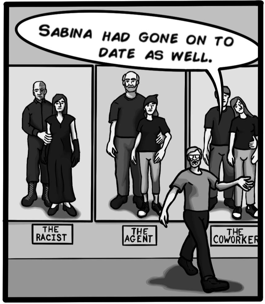 Sabina had gone on to date as well.