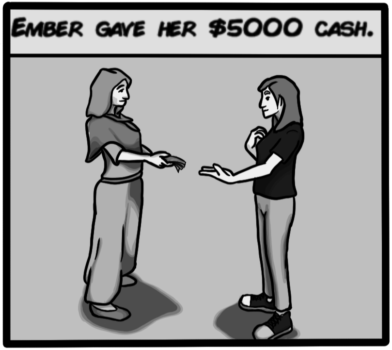 Ember gave her $5000 cash.