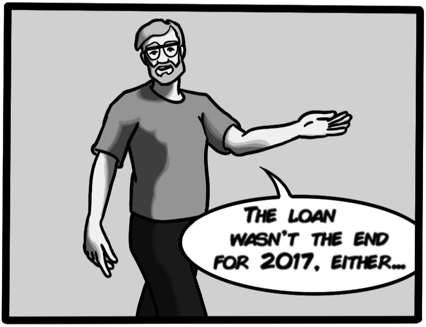 The loan wasn't the end for 2017, either... 