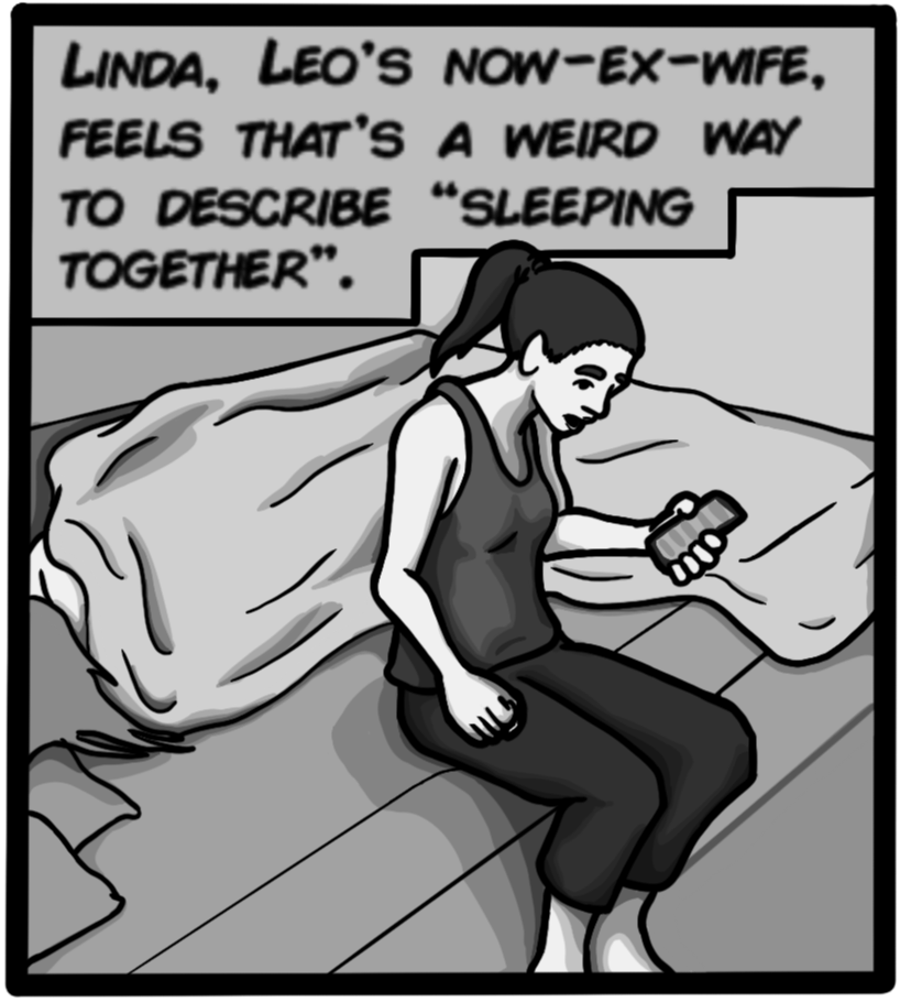 Linda, Leo’s now-ex-wife, feels that’s a weird way to describe sleeping together.