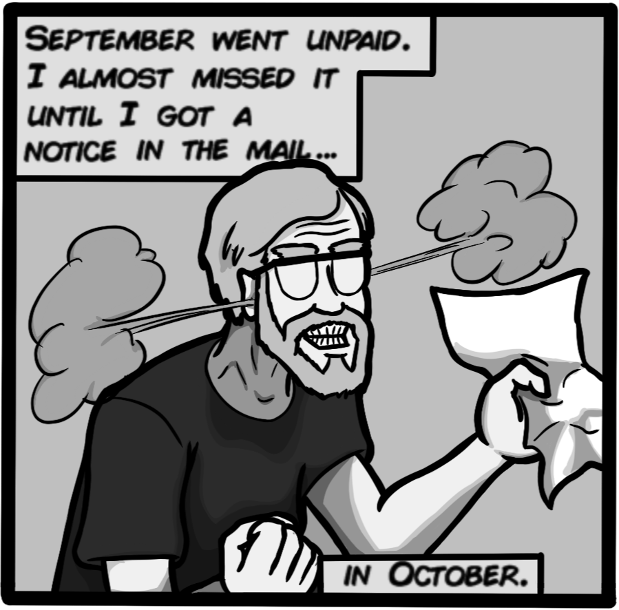 September went unpaid. I almost missed it until I got a notice in the mail... in October.