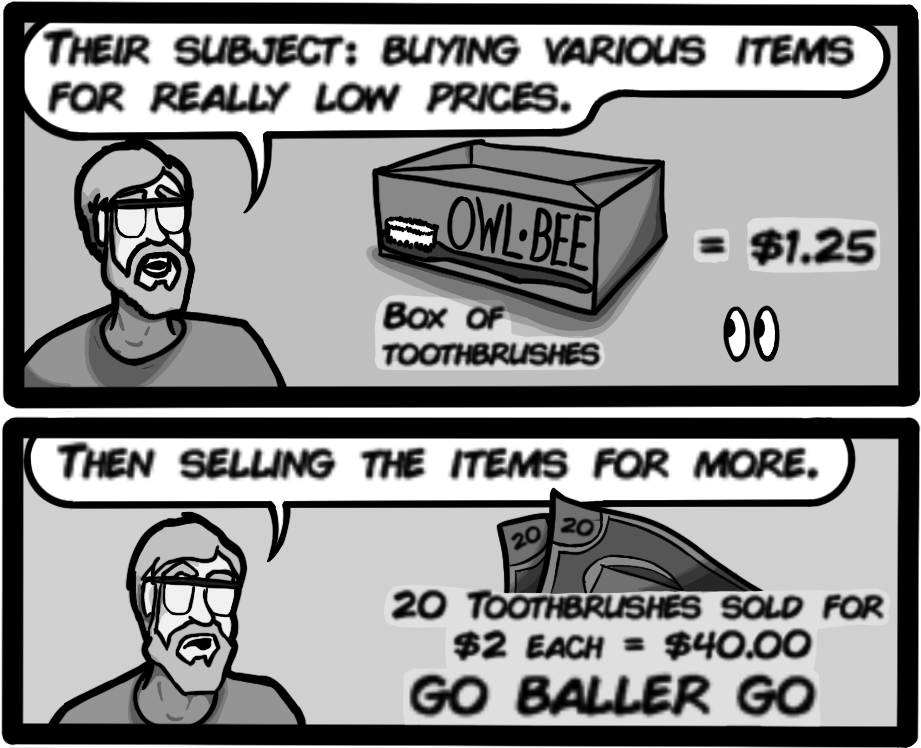 Then selling the items for more.