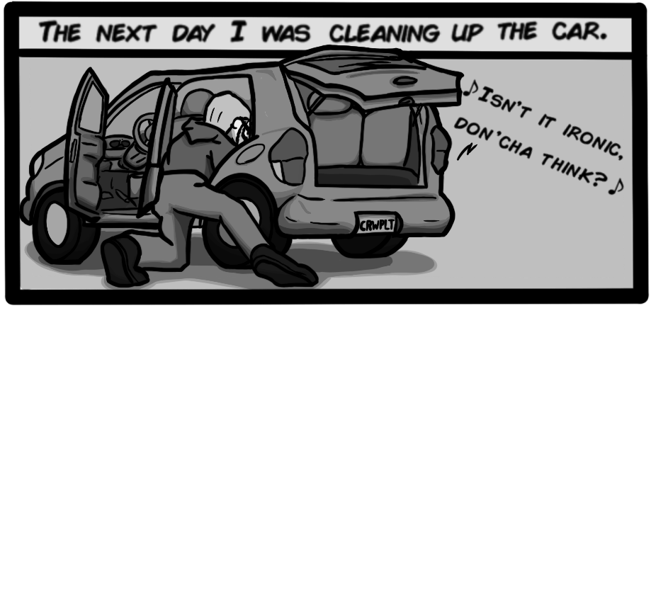 The next day I was cleaning up the car.