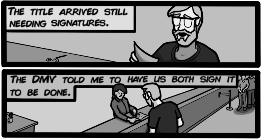 The DMV told me to have us both sign it to be done.