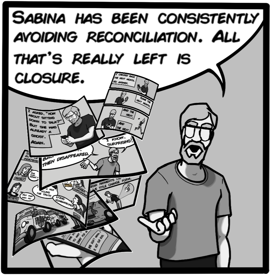 Sabina has been consistently avoiding reconciliation. All that's really left is closure.